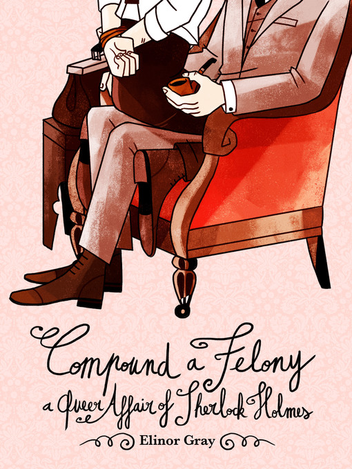Title details for Compound a Felony by Elinor Gray - Available